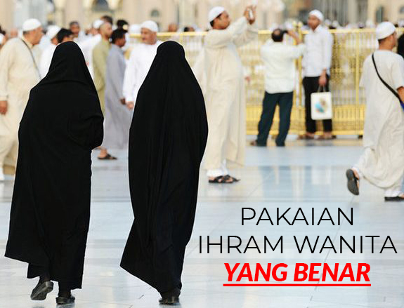 Pakaian Ihram Wanita yang Benar